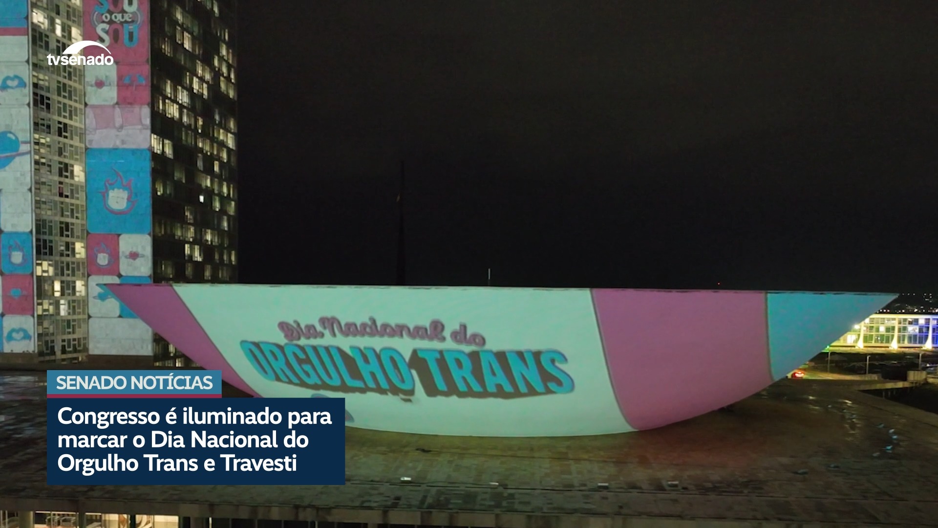 Vídeo: Congresso é iluminado para marcar Dia Nacional do Orgulho Trans e Travesti