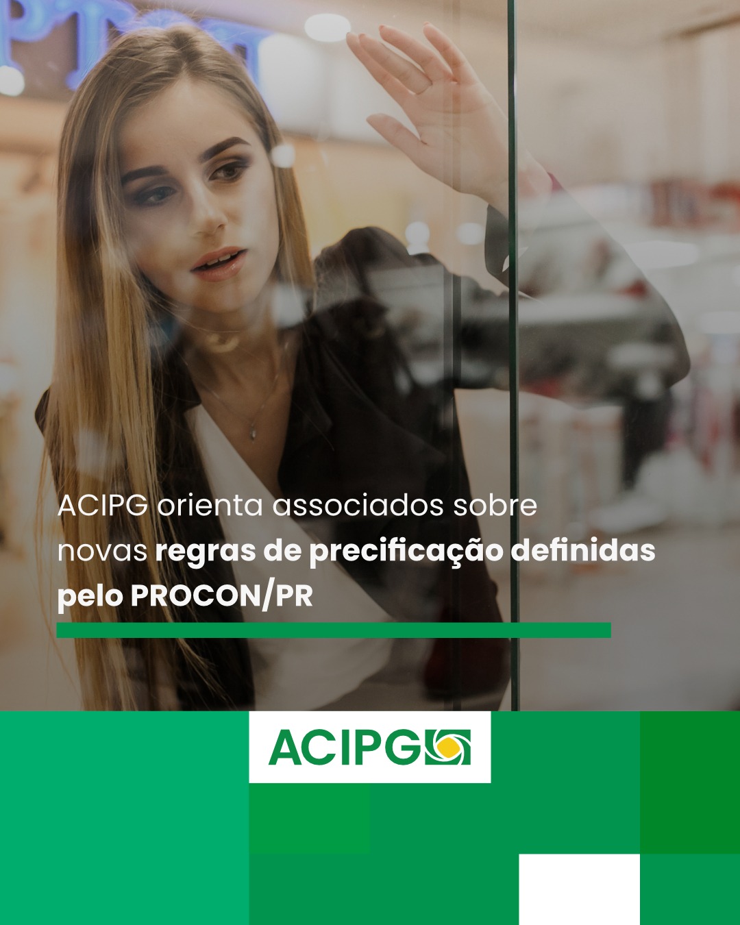 ACIPG orienta associados sobre novas regras de precificação definidas pelo PROCON/PR