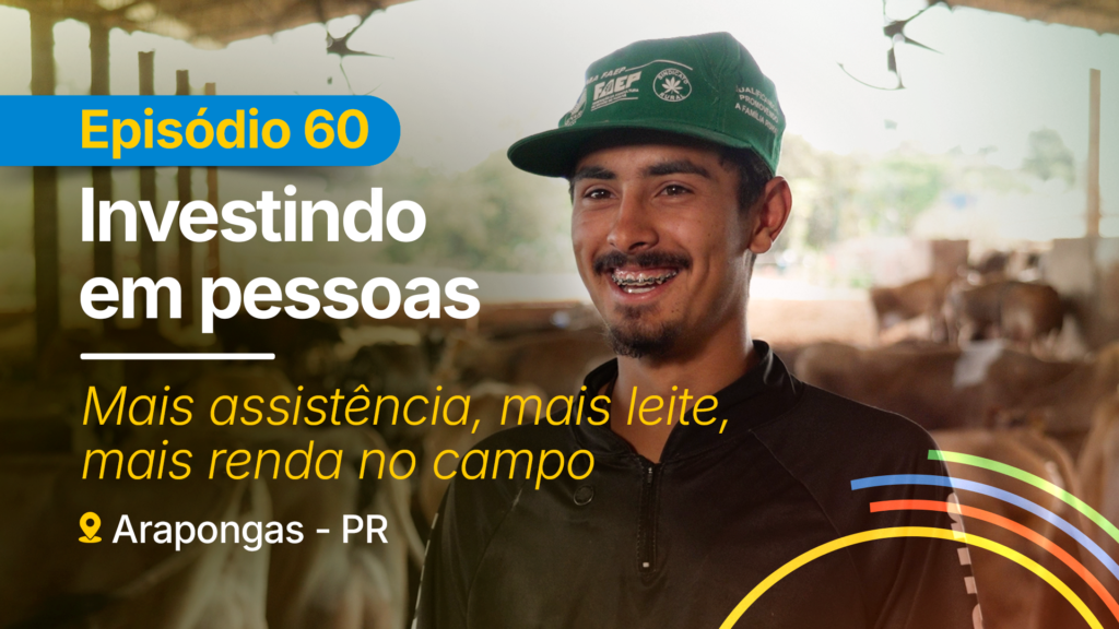 Agricultura Familiar é tema do 60º episódio da série Investindo em Pessoas