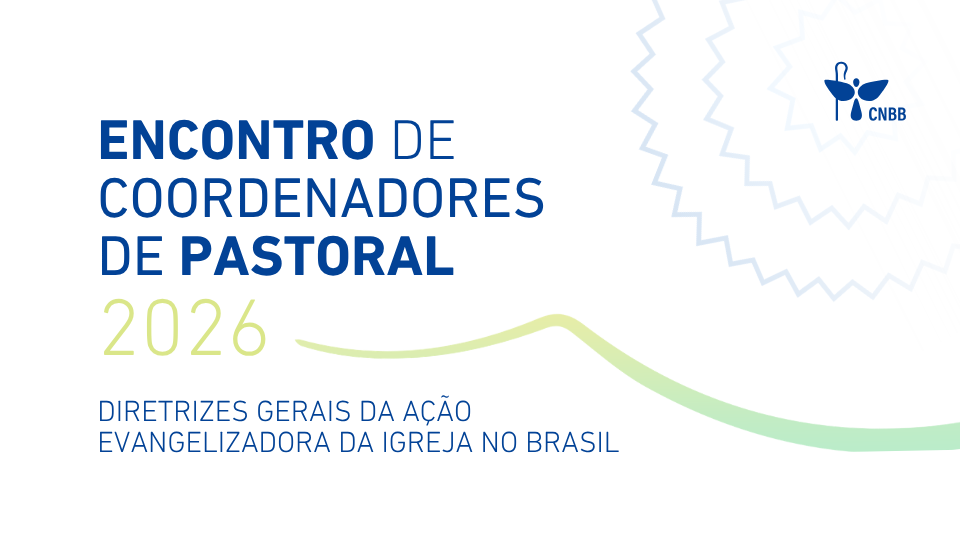 Termina na próxima sexta-feira, 10 de julho, as inscrições ao Encontro Nacional de Coordenadores de Pastoral